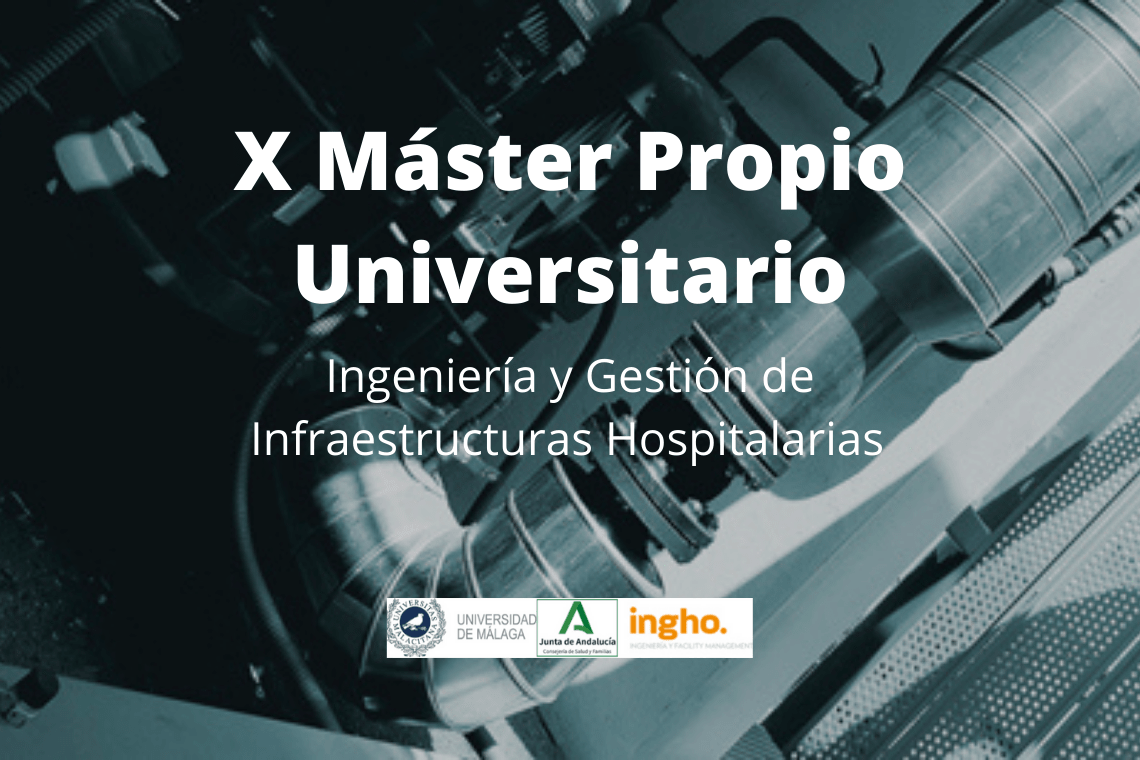 X Máster Universitario Ingeniería y Gestión de Infraestructuras Hospitalarias
