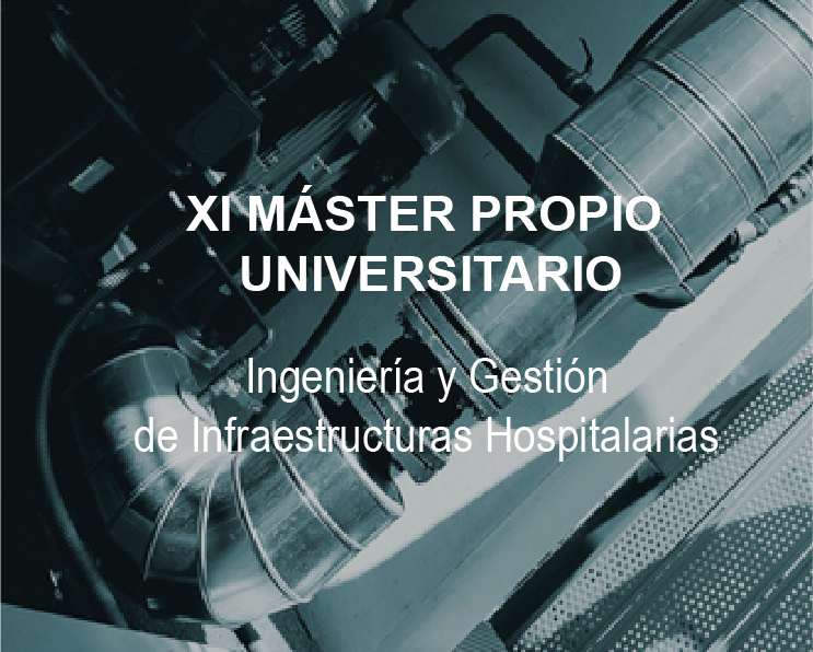 XI Máster en Ingeniería y Gestión de Infraestructuras Hospitalarias (2022-23)