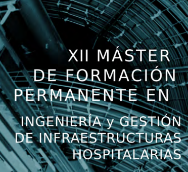 XII Máster en Ingeniería y Gestión de Infraestructuras Hospitalarias (2023-24)